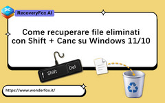 Come recuperare file eliminati con Shift + Canc